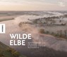 Wilde Elbe - Gesellschaft für Naturfotografie e. V. - 9783957286680