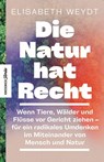 Die Natur hat Recht - Elisabeth Weydt - 9783957287236