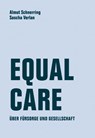 Equal Care - Almut Schnerring ; Sascha Verlan - 9783957324276