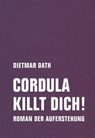 Cordula killt dich! - Dietmar Dath - 9783957325099