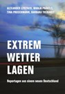 Extremwetterlagen - Alexander Leistner ; Tina Pruschmann ; Manja Präkels ; Barbara Thériault - 9783957326300