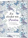 Du schenkst mir Frieden - Ausmalbuch - Christian Art Distributors - 9783957342126