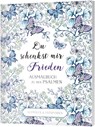 Du schenkst mir Frieden - Ausmalbuch - Christian Art Distributors - 9783957342126