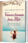 Träume kennen kein Alter - Ellen Nieswiodek-Martin - 9783957344670