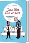 Jede Falte hart erlacht - Andreas Malessa - 9783957345868