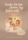Danke für den schönen Tag, lieber Gott - Verena Keil ; Lisa Janßen ; Ellen Martens - 9783957346179
