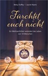 Fürchtet euch nicht - Laurie Myers ; Betsy Duffey - 9783957346582