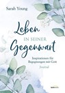 Leben in seiner Gegenwart - Sarah Young - 9783957347954