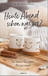 Heute Abend schon was vor? - Jay Laffoon ; Laura Laffoon - 9783957349033