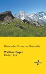 Walliser Sagen - Historischer Verein Von Oberwallis - 9783957382153