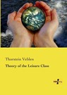 Theory of the Leisure Class - VEBLEN,  Thorstein - 9783957387608