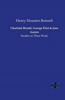 Charlotte Bronte, George Eliot and Jane Austen - BONNELL,  Henry Houston - 9783957388315