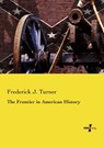 The Frontier in American History - Frederick J Turner - 9783957388636