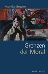 Grenzen der Moral - Monika Betzler - 9783957433503