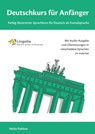 Deutschkurs für Anfänger: Farbig illustrierter Sprachkurs für Deutsch als Fremdsprache - Heike Pahlow - 9783957445636