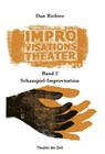 Improvisationstheater Band 2 - Dan Richter - 9783957494221