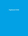 Highland Child - Tanzrauschen e. V. - 9783957496027