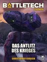 BattleTech Legenden 18 - Das Antlitz des Krieges - Christopher Kubasik ; Michael Mingers ; Hartwig Nieder-Gassel - 9783957529466