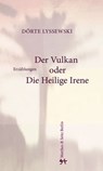 Der Vulkan oder Die Heilige Irene - Dörte Lyssewski - 9783957571939