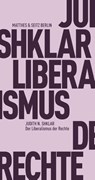 Der Liberalismus der Rechte - Judith N. Shklar - 9783957572417