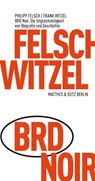 BRD Noir - Frank Witzel ; Philipp Felsch - 9783957572769