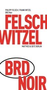 BRD Noir - Frank Witzel ; Philipp Felsch - 9783957573094