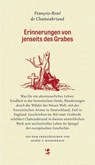 Erinnerungen von jenseits des Grabes - François-René de Chateaubriand - 9783957573315