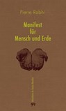 Manifest für Mensch und Erde - Pierre Rabhi - 9783957574381