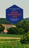 Fremd gewordenes Land - Jean-Christophe Bailly ; Hanns Zischler - 9783957574923