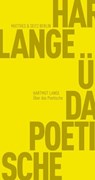 Über das Poetische - Hartmut Lange - 9783957575081