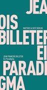 Ein Paradigma - Jean François Billeter - 9783957575128