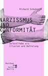 Narzissmus und Konformität - Richard Schuberth - 9783957576347