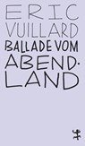 Ballade vom Abendland - Éric Vuillard - 9783957576484