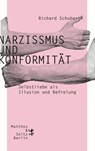 Narzissmus und Konformität - Richard Schuberth - 9783957576613