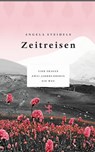 Zeitreisen - Angela Steidele - 9783957576712