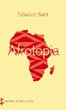 Afrotopia - Felwine Sarr - 9783957576774