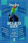 Was habe ich gelacht - César Aira - 9783957576859