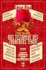 Das Testament des Zauberers Tenor - César Aira - 9783957576897