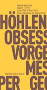 Höhlen. Obsession der Vorgeschichte - Markus Messling ; Marcel Lepper ; Jean-Louis Georget - 9783957577238