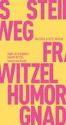 Humor und Gnade - Frank Witzel ; Marcus Steinweg - 9783957577245