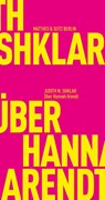 Über Hannah Arendt - Judith N. Shklar - 9783957577979