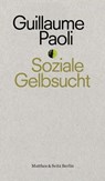 Soziale Gelbsucht - Guillaume Paoli - 9783957578280