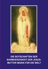 Die Botschaften der Barmherzigkeit der Jesusmutter Maria - Florian Homm - 9783957600080
