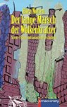 DER LANGE MARSCH DER WOLKENKRATZER - Ellen Norten - 9783957656896