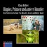 HIPPIES, PRINZEN UND ANDERE KÜNSTLER - Klaus Hübner - 9783957658975