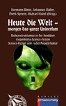 HEUTE DIE WELT – MORGEN DAS GANZE UNIVERSUM - Hermann Ritter ; Johannes Rüster ; Dierk Spreen - 9783957659828