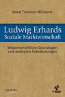 Ludwig Erhards Soziale Marktwirtschaft - Horst Friedrich Wünsche - 9783957681355