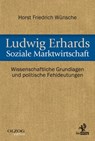 Ludwig Erhards Soziale Marktwirtschaft - Horst Friedrich Wünsche - 9783957681362