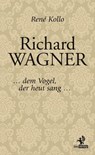 Richard Wagner - René Kollo - 9783957681409