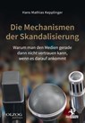 Die Mechanismen der Skandalisierung - Hans Mathias Kepplinger - 9783957681980